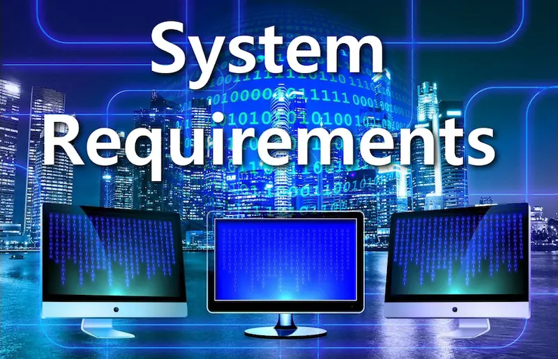 system requirements and performance